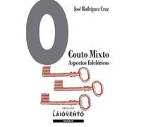 O Couto Mixto. Aspectos Folcloricos