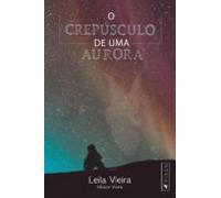 O Crepúsculo De Uma Aurora (ebook)