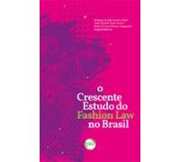 O Crescente Estudo Do Fashion Law No Brasil (ebook)