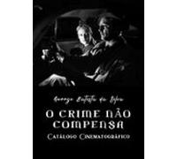 O Crime Não Compensa (ebook)