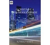 O Cristão E A Pós-modernidade (ebook)
