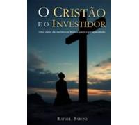 O Cristão E O Investidor (ebook)