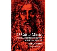 O Cristo Místico - Manly Palmer Hall (ebook)