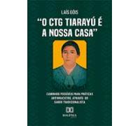O Ctg Tiarayu É A Nossa Casa (ebook)