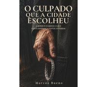 O CULPADO QUE A CIDADE ESCOLHEU: O bosque guardou o que Santa Esperança tentou enterrar