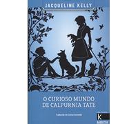 O curioso mundo de Calpurnia Tate (Narrativa K)