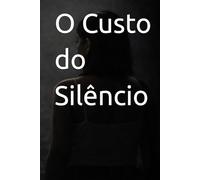 O Custo do Silêncio