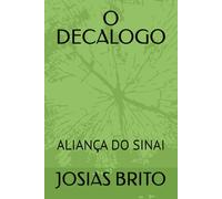 O DECALOGO: ALIANÇA DO SINAI