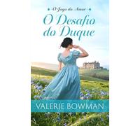 O Desafio Do Duque (O Jogo do Amor)