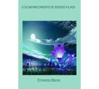 O Desaparecimento De Nossos Filhos (ebook)