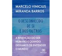 O Desconhecido De Si E Dos Outros (ebook)