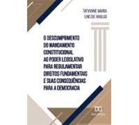 O Descumprimento Do Mandamento Constitucional Ao Poder Legislativo Par