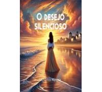 O Desejo Silencioso (ebook)