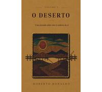 O DESERTO: Uma jornada sobre não ir embora de si