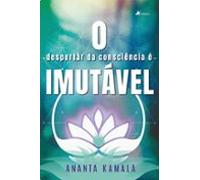 O Despertar Da Consciência É Imutável (ebook)