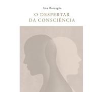 O Despertar da Consciência: Reflexões