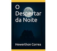 O Despertar da Noite