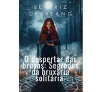 O Despertar Das Bruxas: (ebook)