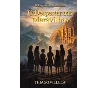 O Despertar das Maravilhas: 3 (O Enigma das Maravilhas)