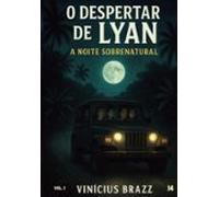 O Despertar De Lyan - A Noite Sobrenatural (ebook)