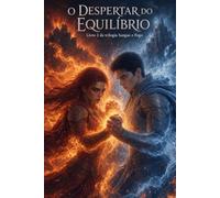 O Despertar do Equilíbrio: A guerra entre os clãs terminou. Mas o que foi despertado não pode mais dormir. (Trilogia Sangue e Fogo)