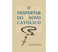 O Despertar do Novo Católico