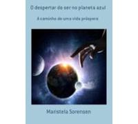 O Despertar Do Ser No Planeta Azul (ebook)