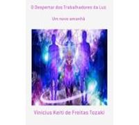 O Despertar Dos Trabalhadores Da Luz (ebook)