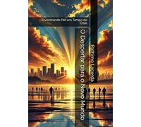 O Despertar para o Novo Mundo: Encontrando Paz em Tempo de Crise