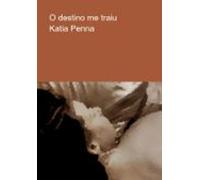 O Destino Me Traiu (ebook)