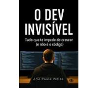 O Dev Invisível (ebook)