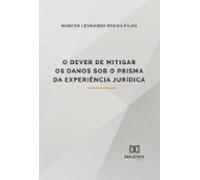 O Dever De Mitigar Os Danos Sob O Prisma Da Experiência Jurídica (eboo
