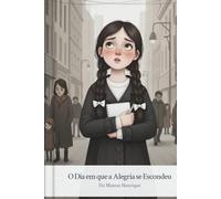 O dia em que a Alegria se escondeu (O Mundo das sensações)