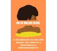 O Dia Internacional Da Mulher Negra (ebook)
