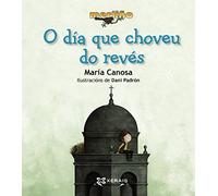 O día que choveu do revés (INFANTIL E XUVENIL - MERLÍN - Merliño)