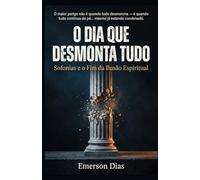 O DIA QUE DESMONTA TUDO: Sofonias e o Fim da Ilusão Espiritual