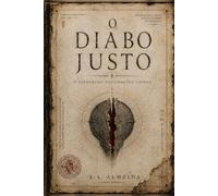 O Diabo Justo: O Evangelho dos Dragões Caídos - Volume I: 1