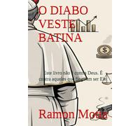 O DIABO VESTE BATINA: Este livro não é contra Deus. É contra aqueles que fingiram ser Ele.