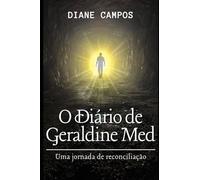 O Diário de Geraldine Med: Uma jornada de reconciliação