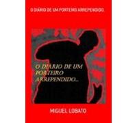 O Diário De Um Porteiro Arrependido. (ebook)