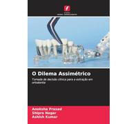 O Dilema Assimétrico: Tomada de decisão clínica para a extração em ortodontia