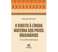 O Direito À Língua Materna Dos Povos Originários (ebook)