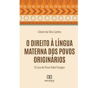 O Direito à Língua Materna dos Povos Originários: O Caso do Povo Xokó/Sergipe