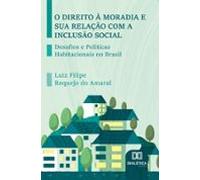 O Direito À Moradia E Sua Relação Com A Inclusão Social (ebook)