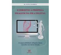 O Direito À Própria Imagem Na Era Digital (ebook)