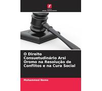 O Direito Consuetudinário Arsi Oromo na Resolução de Conflitos e na Cura Social