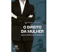 O Direito Da Mulher Após A Reforma Trabalhista (ebook)