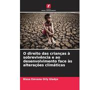 O direito das crianças à sobrevivência e ao desenvolvimento face às alterações climáticas