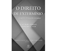 O DIREITO DE EXTERMÍNIO: fragmentos de um poder irrevogável (O CICLO DO PODER E DO JUÍZO)