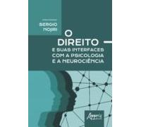 O Direito E Suas Interfaces Com A Psicologia E A Neurociência (ebook)